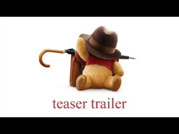 Video: Christopher Robin Official Teaser Trailer 2018 HD